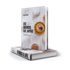 Livro: Do Mundo ao Japão - Segredos da Confeitaria Yogashi - Autor CESAR YUKIO
